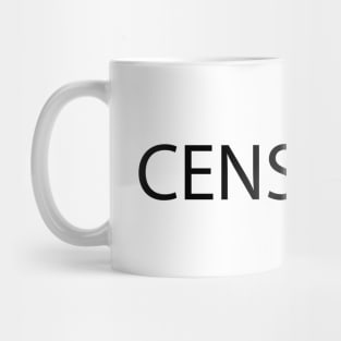 Censored being censored artwork Mug